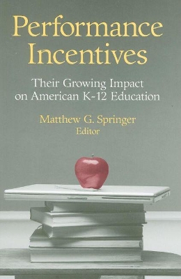 Performance Incentives by Matthew G. Springer