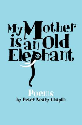 My Mother is an Old Elephant book