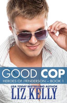 Good Cop: Heroes of Henderson Book 1 book