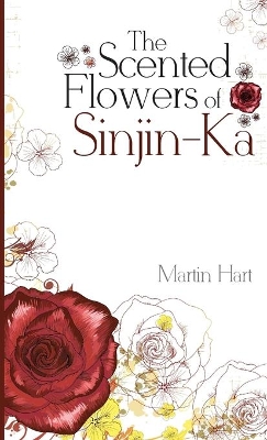 The Scented Flowers of Sinjin-Ka book