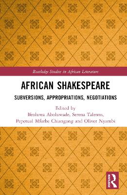 African Shakespeare: Subversions, Appropriations, Negotiations book