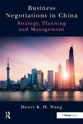 Business Negotiations in China: Strategy, Planning and Management book