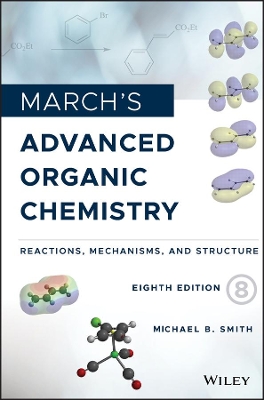 March's Advanced Organic Chemistry: Reactions, Mechanisms, and Structure book