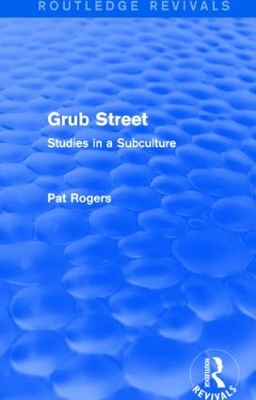 Grub Street (Routledge Revivals): Studies in a Subculture book