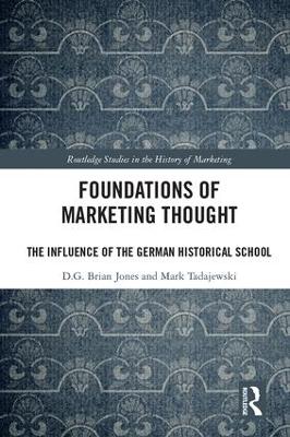 Foundations of Marketing Thought by D.G. Brian Jones