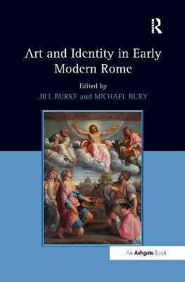 Art and Identity in Early Modern Rome by Jill Burke