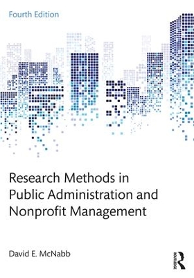 Research Methods in Public Administration and Nonprofit Management by David E. McNabb