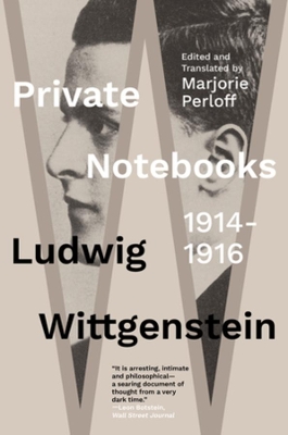 Private Notebooks: 1914-1916 by Ludwig Wittgenstein