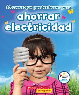 10 Cosas Que Puedes Hacer Para Ahorrar Electricidad by Jenny Mason