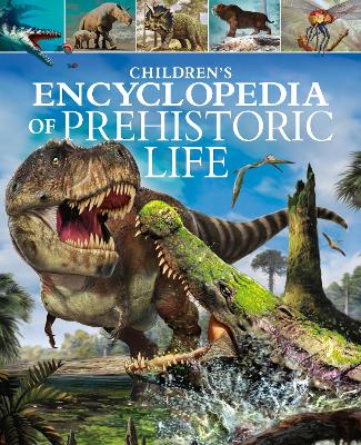 Children's Encyclopedia of Prehistoric Life by Dougal Dixon