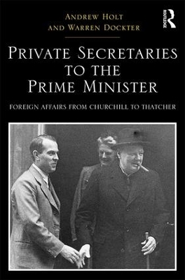 Private Secretaries to the Prime Minister book