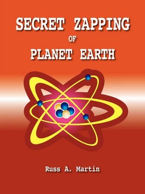 Secret Zapping of Planet Earth book