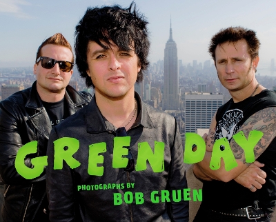 Green Day: Photographs by Bob Gruen book