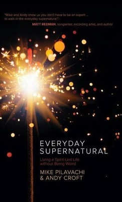 Everyday Supernatural by Mike Pilavachi