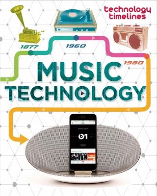 Technology Timelines: Music Technology book