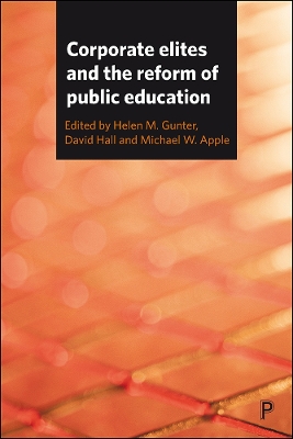 Corporate elites and the reform of public education book
