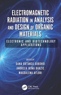 Electromagnetic Radiation in Analysis and Design of Organic Materials by Dana Ortansa Dorohoi