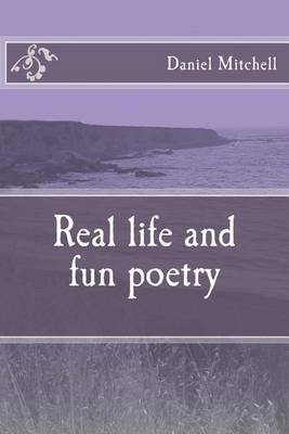Real Life and Fun Poetry book
