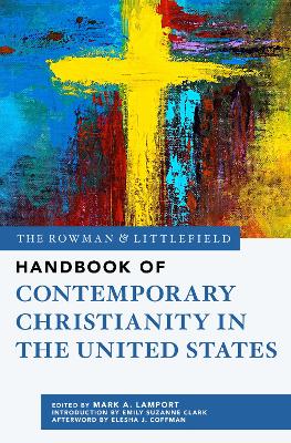 The Rowman & Littlefield Handbook of Contemporary Christianity in the United States book