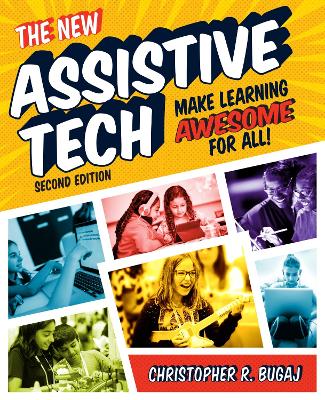 The New Assistive Tech: Make Learning Awesome for All! book