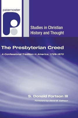 Presbyterian Creed by S Donald Fortson, III