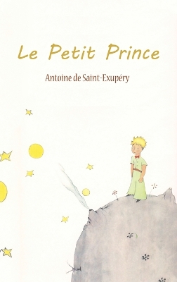 Le Petit Prince by Antoine de Saint-Exupery