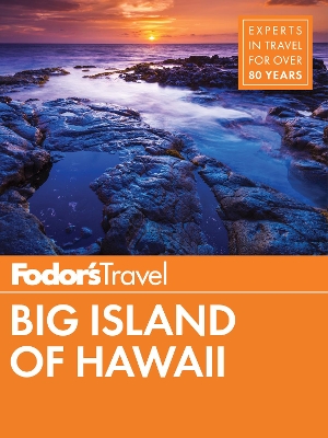 Fodor's Big Island of Hawaii by Fodor's Travel Guides