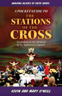 A Pocket Guide to the Stations of the Cross: Building Blocks of Faith Series book