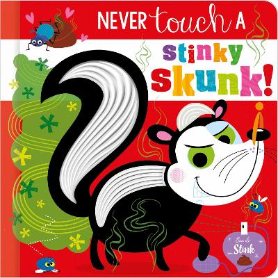 Never Touch a Stinky Skunk! book