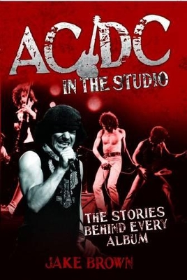 AC/DC in the Studio by Jake Brown