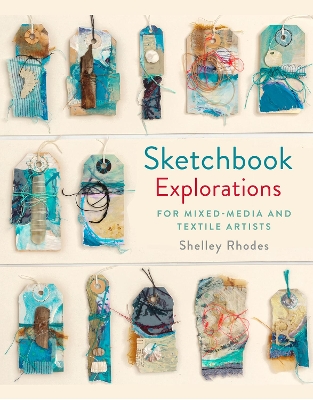 Sketchbook Explorations by Shelley Rhodes