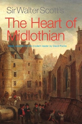 Sir Walter Scott's The Heart of Midlothian by Walter Scott