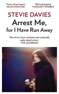 Arrest Me for I Have Run Away by Stevie Davies