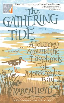 The Gathering Tide: A Journey Around the Edgelands of Morecambe Bay book