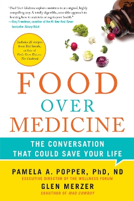 Food Over Medicine by Pamela A. Popper