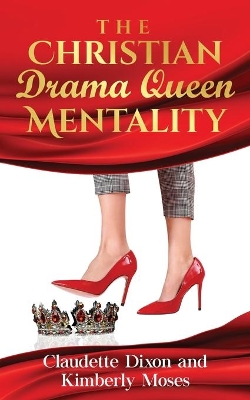 The Christian Drama Queen Mentality book