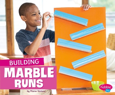 Building Marble Runs (Fun Stem Challenges) by Marne Ventura
