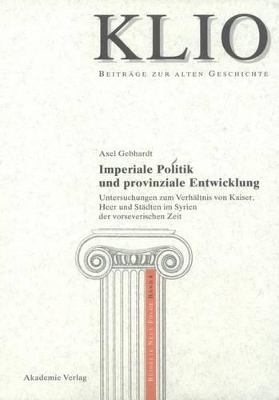 Imperiale Politik und provinziale Entwicklung book