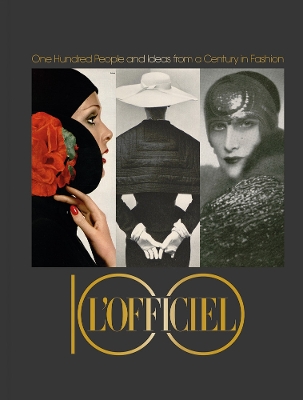 L’Officiel 100: One Hundred People and Ideas from a Century in Fashion book