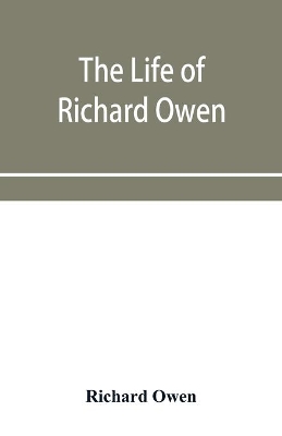 The life of Richard Owen book