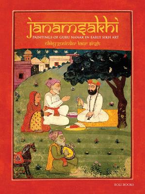 Janamsakhi: Paintings of Guru Nanak in Early Sikh Art book