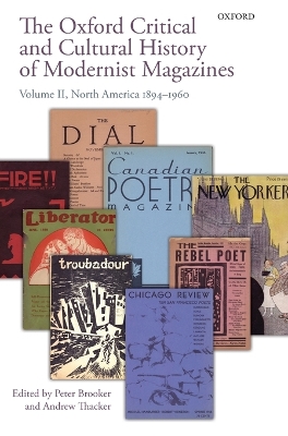 The The Oxford Critical and Cultural History of Modernist Magazines by Peter Brooker