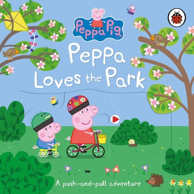 Peppa Pig: Peppa Loves The Park: A push-and-pull adventure book