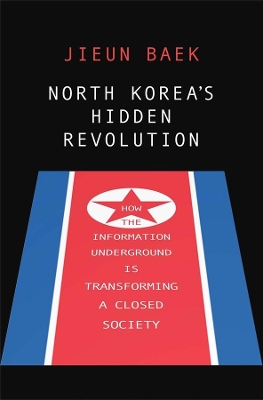 North Korea's Hidden Revolution book