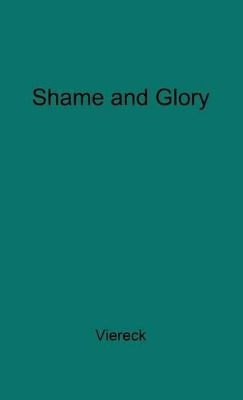 Shame and Glory of the Intellectuals by Peter Viereck