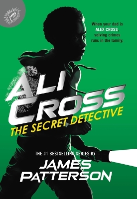 Ali Cross: The Secret Detective by James Patterson