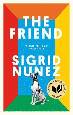 The Friend: Winner of the National Book Award - now a major motion picture starring Naomi Watts and Bill Murray book