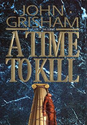 A Time to Kill by John Grisham