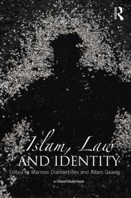 Islam, Law and Identity by Marinos Diamantides