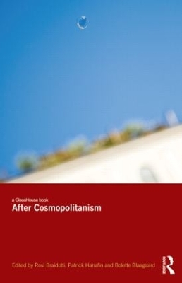 After Cosmopolitanism by Rosi Braidotti